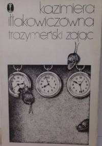 Trazymeński zając: księga dygresji - Kazimiera Iłłakowiczówna