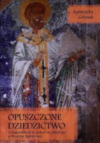 Opuszczone dziedzictwo. O malowidłach w cerkwi św. Onufrego w Posadzie Rybotyckiej - Agnieszka Gronek