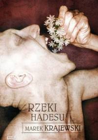 Rzeki Hadesu - Marek Krajewski