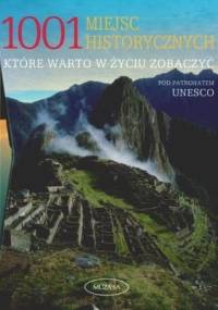 1001 miejsc historycznych, które warto w życiu zobaczyć - Richard Cavendish