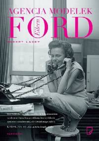 Agencja modelek Eileen Ford - Robert Lacey