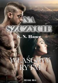 Na szczycie. Właściwy rytm - K.N. Haner