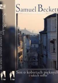 Sen o kobietach pięknych i takich sobie - Samuel Beckett