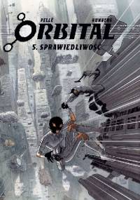Orbital #05: Sprawiedliwość - Sylvain Runberg, Serge Pelle