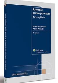 Rzymskie prawo prywatne zarys wykładu - Marek Kuryłowicz, Adam Wiliński