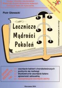 Lecznicze mądrości pokoleń - Piotr Głowacki