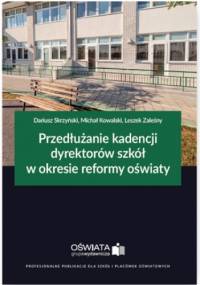 Przedłużanie kadencji dyrektorów szkół w okresie reformy oświaty