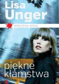 Piękne kłamstwa - Lisa Unger