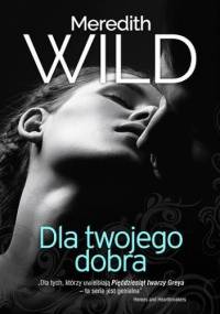 Dla twojego dobra - Meredith Wild