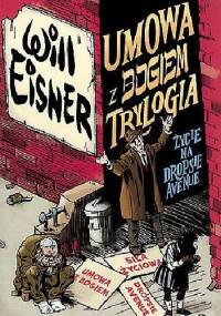 Umowa z Bogiem. Trylogia: Życie na Dropsie Avenue - Will Eisner