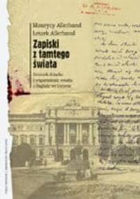 Zapiski z tamtego świata. Zagłada we Lwowie w dzienniku profesora i wspomnieniach jego wnuka - Leszek Allerhand, Maurycy Allerhand