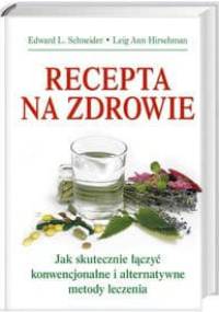 Recepta na zdrowie - Edward L. Schneider, Leigh Ann Hirschman
