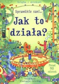 Jak to działa? Książka z okienkami - Conrad Mason