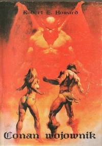 Conan wojownik - Robert E. Howard