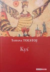 Kyś - Tatjana Tołstoj