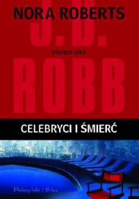 Celebryci i śmierć - J.D. Robb