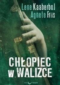Chłopiec w walizce - Lene Kaaberbøl, Agnete Friis
