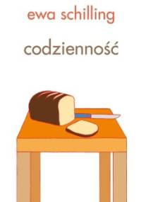 Codzienność - Ewa Schilling