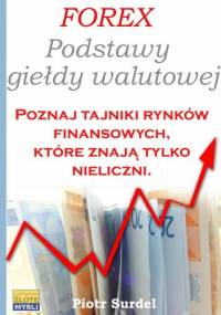 Forex - Podstawy Giełdy Walutowej - e-book - Piotr Surdel