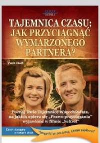 Tajemnica czasu. Jak przyciągnąć wymarzonego partnera? - Piotr Mart