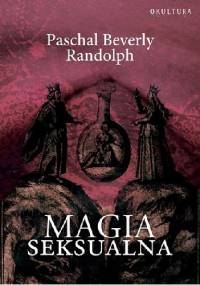 Magia Seksualna - Paschal Beverly Randolph