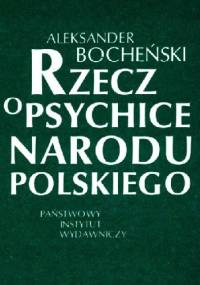 Rzecz o psychice narodu polskiego - Aleksander Bocheński