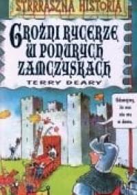 Groźni rycerze w ponurych zamczyskach - Terry Deary