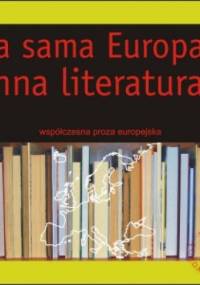Ta sama Europa? Inna literatura? Współczesna proza europejska - praca zbiorowa