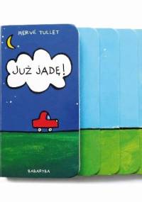 Już jadę! - Hervé Tullet
