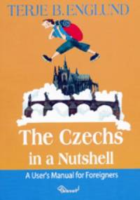 The Czechs in a Nutshell - Terje B. Englund
