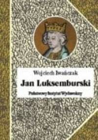 Jan Luksemburski - Wojciech Iwańczak