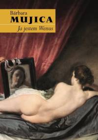Ja jestem Wenus - Barbara Mujica