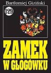 Zamek w Głogówku - Bartłomiej Giziński