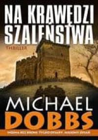Na krawędzi szaleństwa - Michael Dobbs