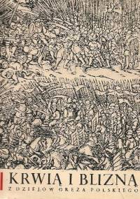 Krwią i blizną. Z dziejów oręża polskiego - Tadeusz Twarogowski, Jerzy Fonkowicz