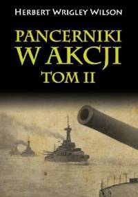 Pancerniki w akcji tom II - Herbert Wrigley Wilson
