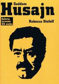 Saddam Husajn - Rebecca Stefoff