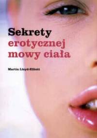 Sekrety erotycznej mowy ciała - Lloyd-Elliot Martin