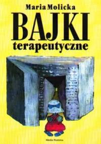 Bajki terapeutyczne - Maria Molicka