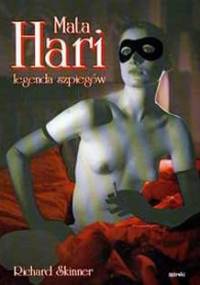 Mata Hari. Legenda szpiegów - Richard Skinner