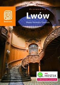 Lwów.Miasto Wschodu i Zachodu. - Aleksander Strojny