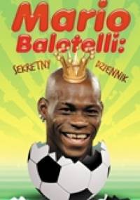 Mario Balotelli: Sekretny dziennik - Bruno Vincent