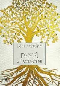 Płyń z tonącymi - Lars Mytting