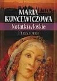 Kuncewiczowa Maria - Notatki wloskie Przezrocza