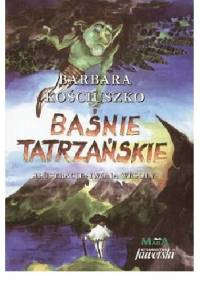 Baśnie tatrzańskie - Barbara Kościuszko