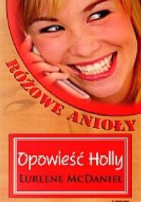 Opowieść Holly. Różowe Anioły - Lurlene McDaniel