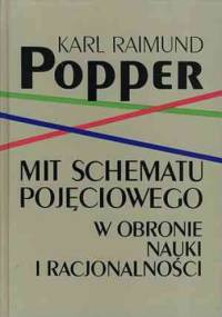 Mit schematu pojęciowego: w obronie nauki i racjonalności - Karl Popper