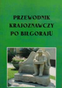Przewodnik krajoznawczy po Biłgoraju - Andrzej Czacharowski