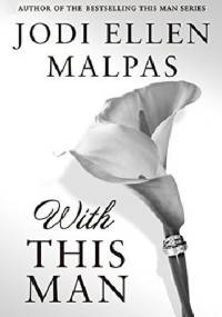 With This Man - Jodi Ellen Malpas