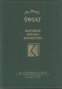 ABC Świat. Australia Oceania Antarktyda - Wiesław Maik